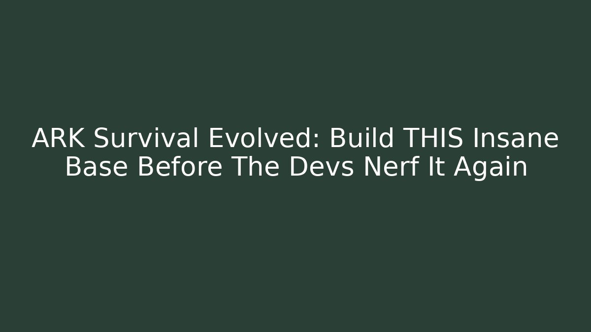 ARK Survival Evolved: Build THIS Insane Base Before The Devs Nerf It Again - Buddy Program