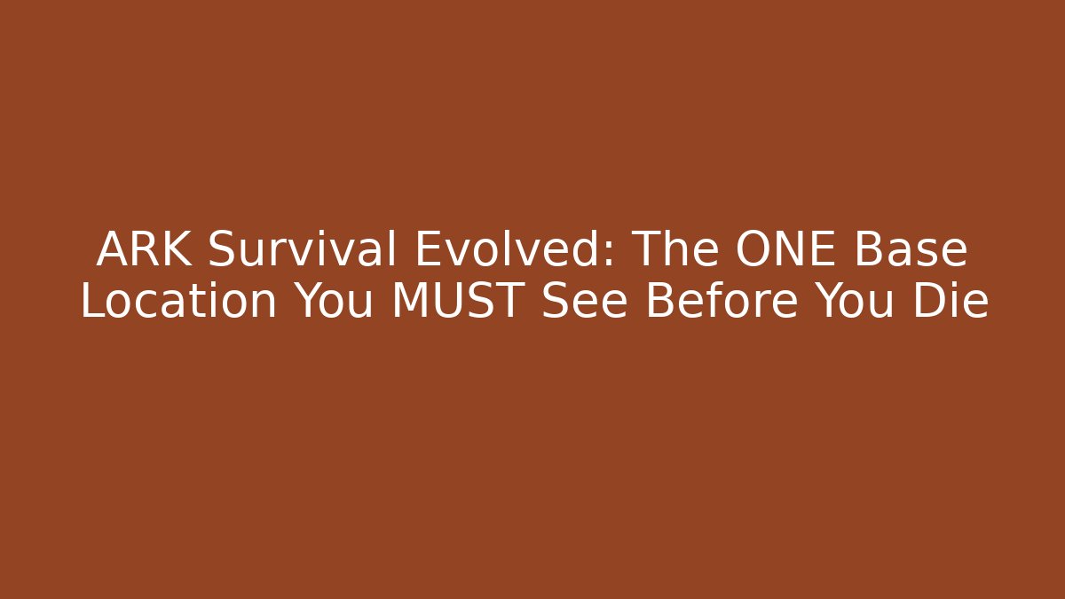 ARK Survival Evolved: The ONE Base Location You MUST See Before You Die
