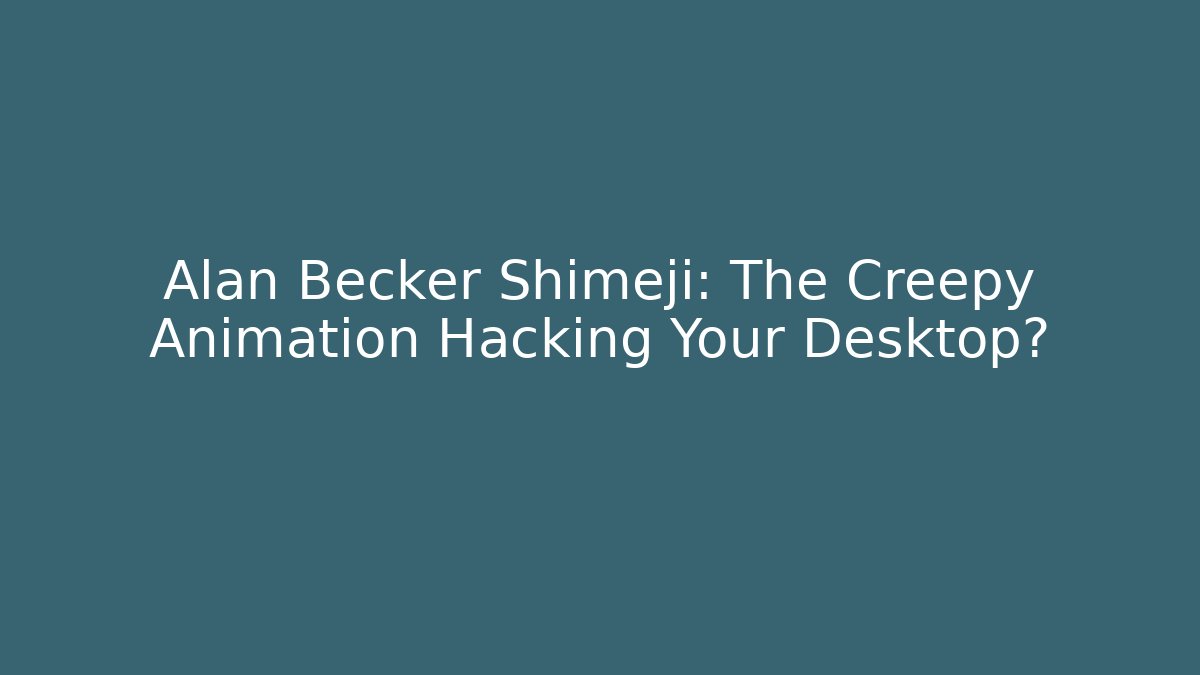 Alan Becker Shimeji: The Creepy Animation Hacking Your Desktop? - Buddy Program