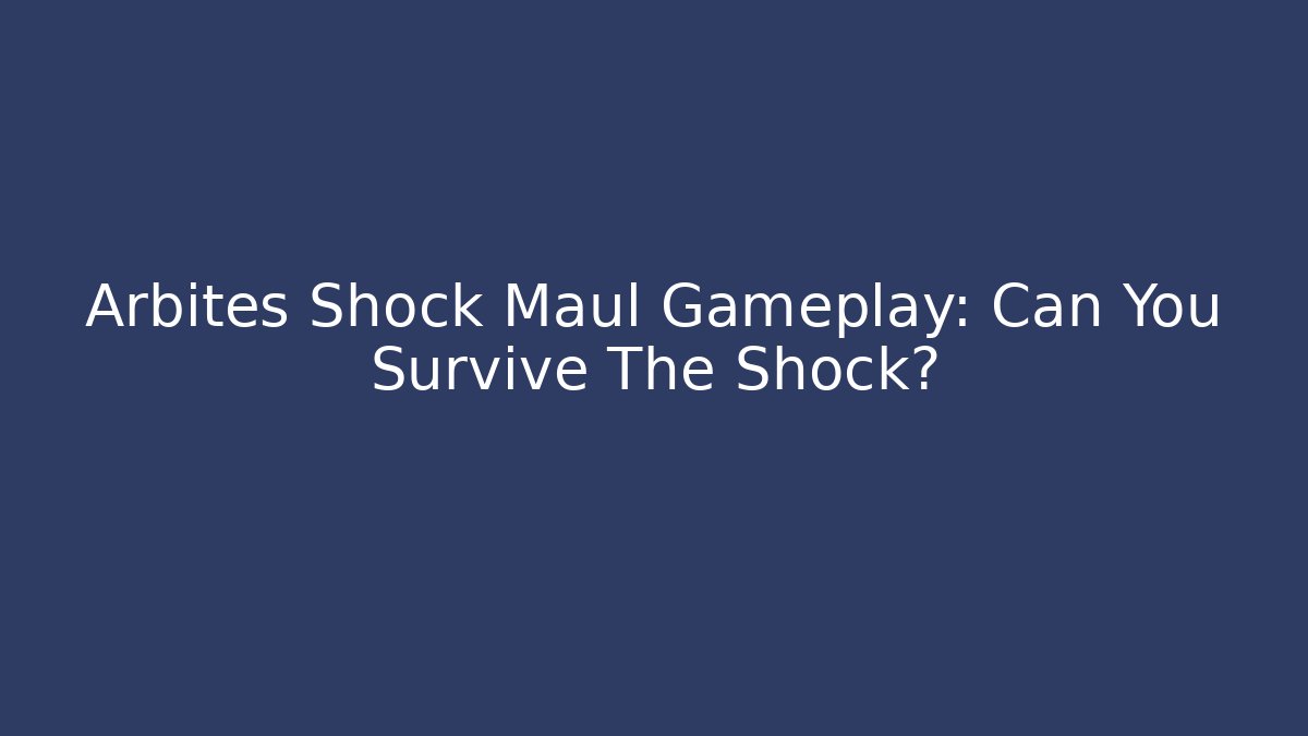 Arbites Shock Maul Gameplay: Can You Survive The Shock?