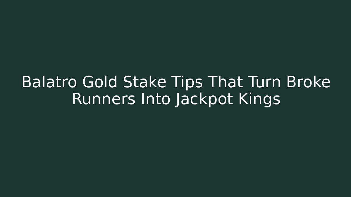 Balatro Gold Stake Tips That Turn Broke Runners Into Jackpot Kings