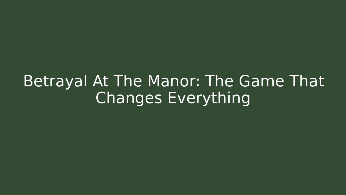 Betrayal At The Manor: The Game That Changes Everything - Buddy Program