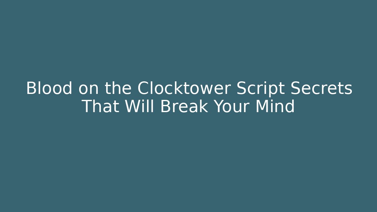 Blood on the Clocktower Script Secrets That Will Break Your Mind - Buddy Program