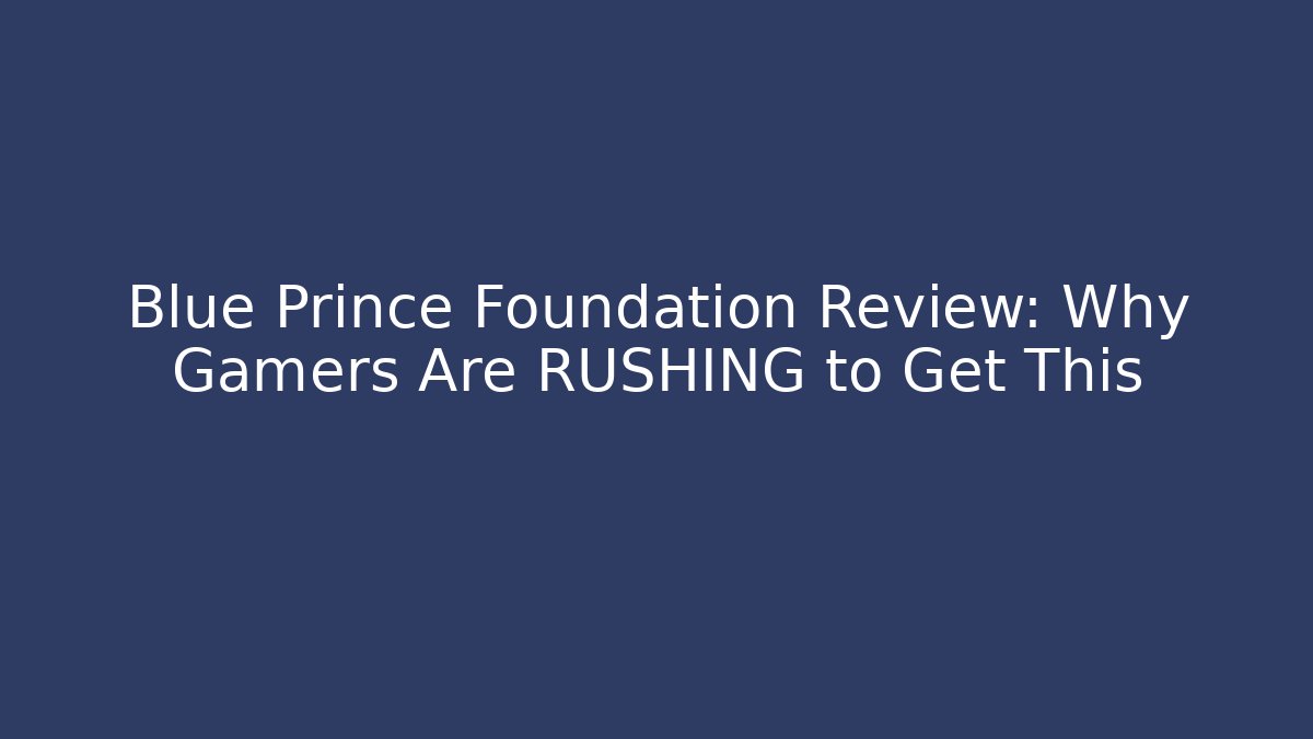 Blue Prince Foundation Review: Why Gamers Are RUSHING to Get This