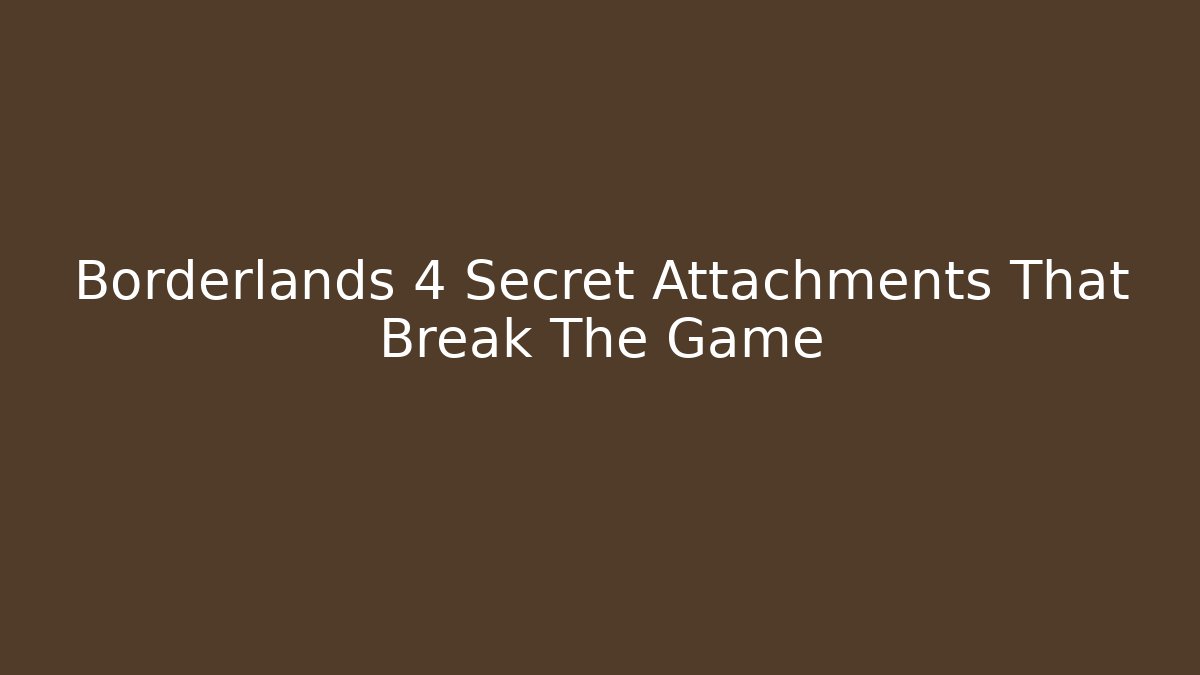 Borderlands 4 Secret Attachments That Break The Game - Buddy Program