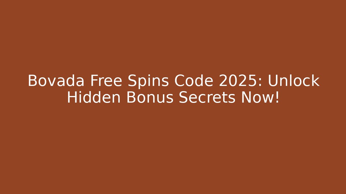 Bovada Free Spins Code 2025: Unlock Hidden Bonus Secrets Now!