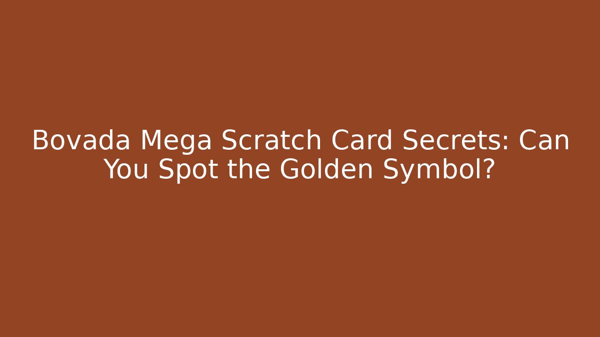 Bovada Mega Scratch Card Secrets: Can You Spot the Golden Symbol?