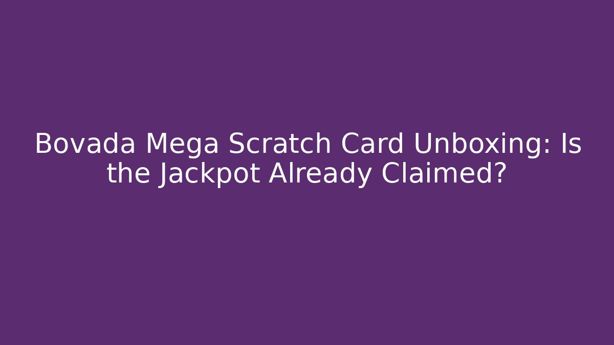 Bovada Mega Scratch Card Unboxing: Is the Jackpot Already Claimed? - Buddy Program