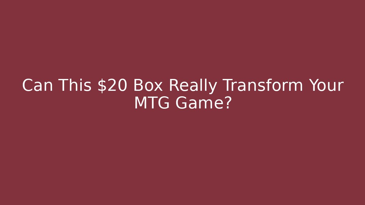Can This $20 Box Really Transform Your MTG Game? - Buddy Program
