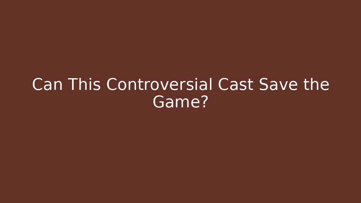 Can This Controversial Cast Save the Game? - Buddy Program