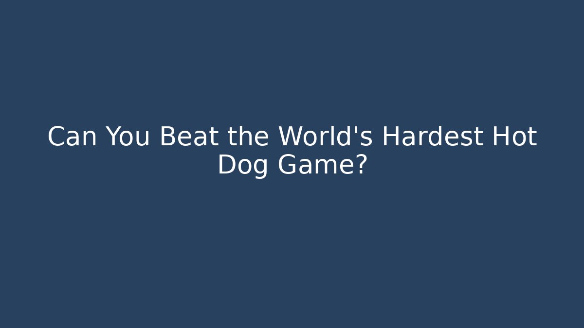 Can You Beat the World's Hardest Hot Dog Game?