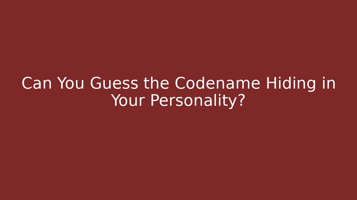 Can You Guess the Codename Hiding in Your Personality? - Buddy Program