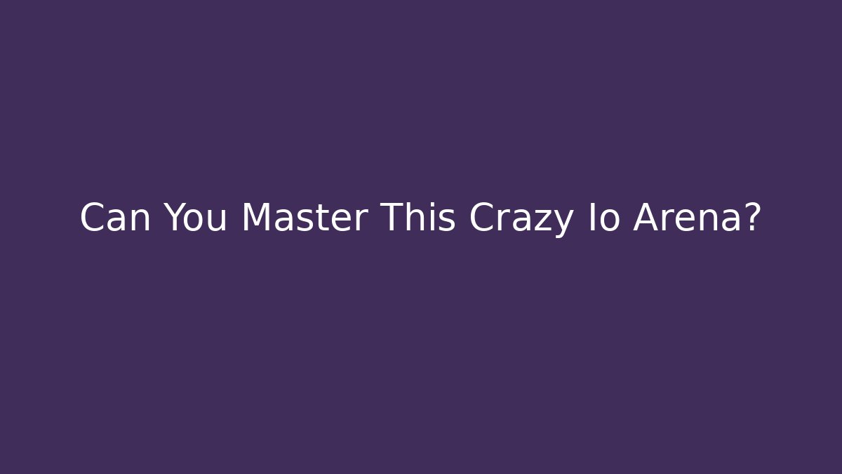 Can You Master This Crazy Io Arena? - Buddy Program