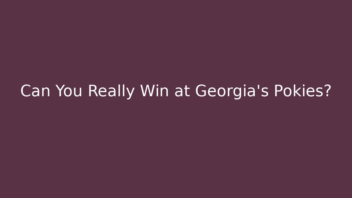 Can You Really Win at Georgia's Pokies? - Buddy Program