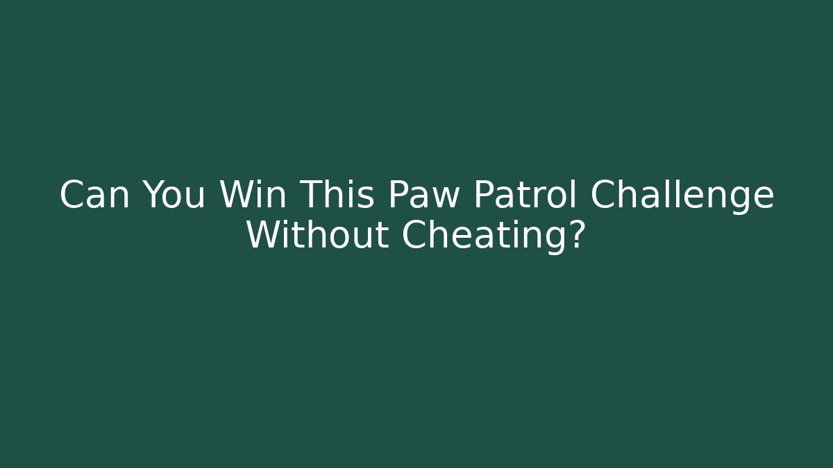 Can You Win This Paw Patrol Challenge Without Cheating? - Buddy Program