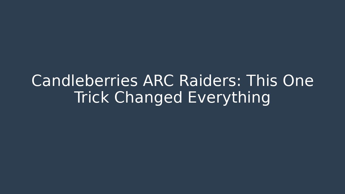 Candleberries ARC Raiders: This One Trick Changed Everything - Buddy Program