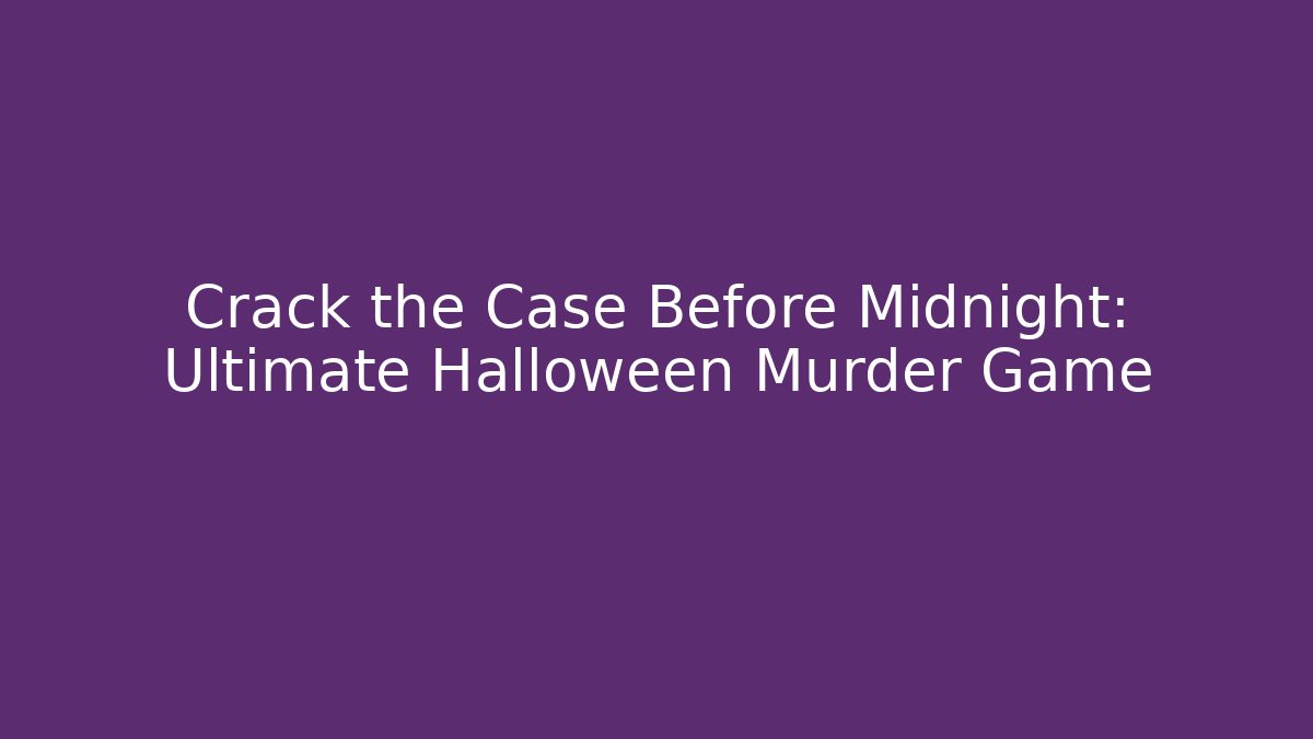 Crack the Case Before Midnight: Ultimate Halloween Murder Game - Buddy Program
