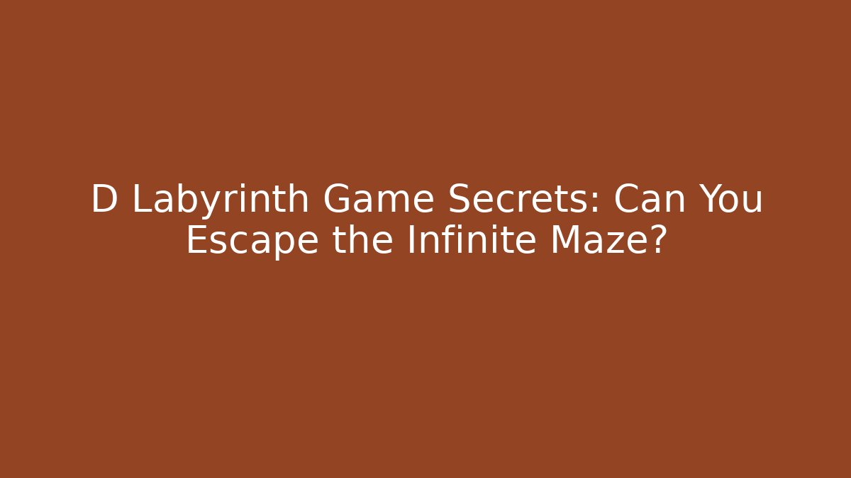 D Labyrinth Game Secrets: Can You Escape the Infinite Maze? - Buddy Program