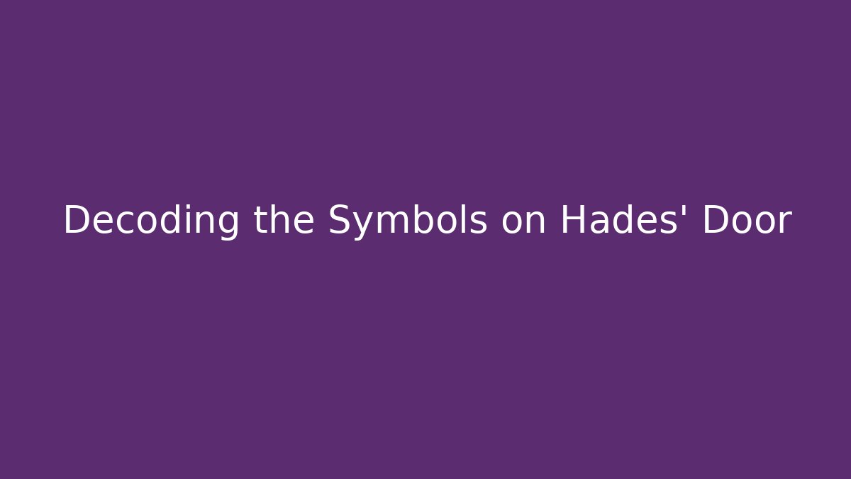 Decoding the Symbols on Hades' Door - Buddy Program