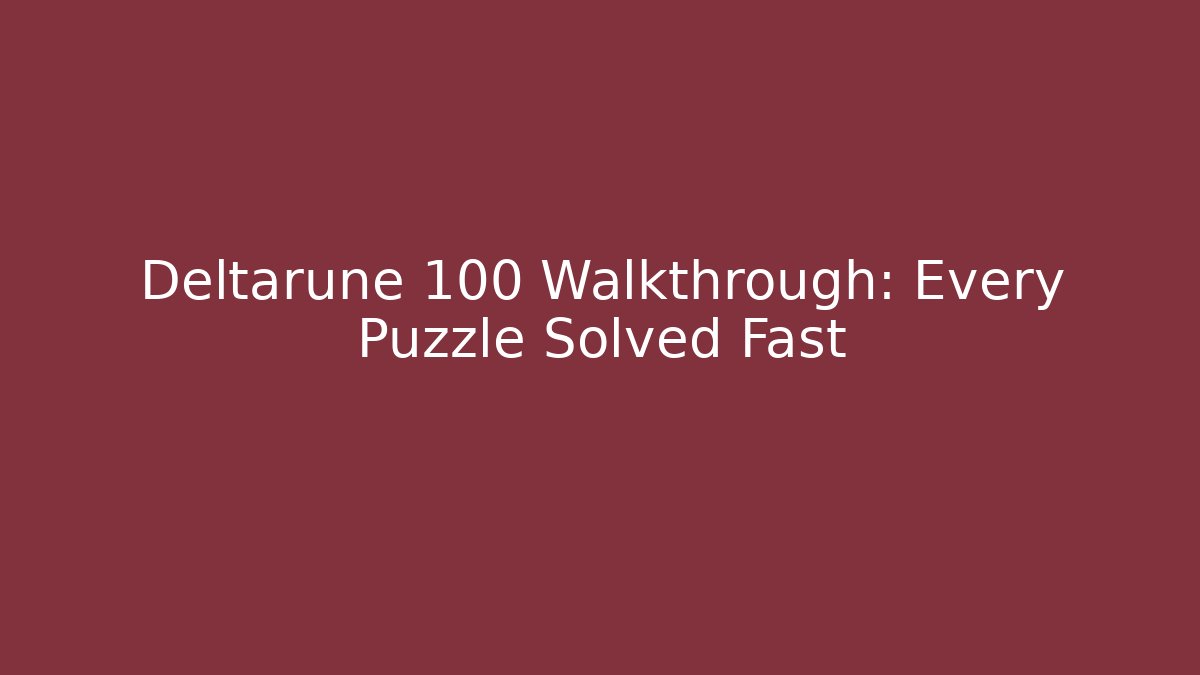 Deltarune 100 Walkthrough: Every Puzzle Solved Fast - Buddy Program