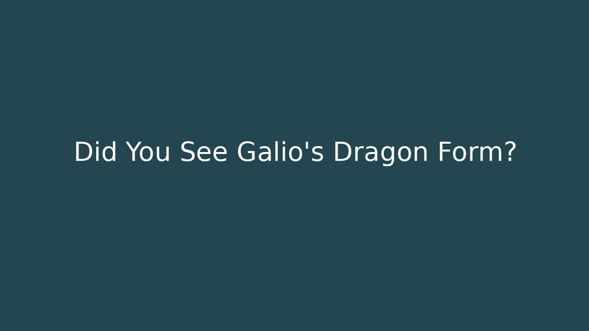 Did You See Galio's Dragon Form?