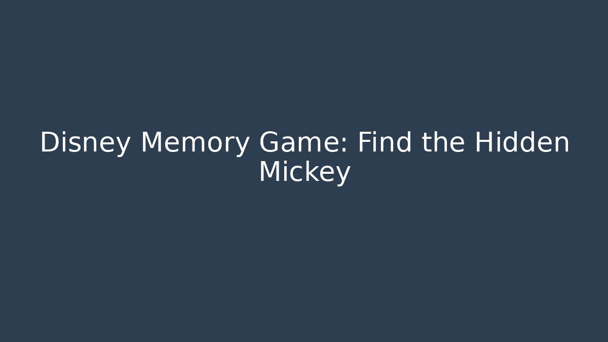 Disney Memory Game: Find the Hidden Mickey - Buddy Program