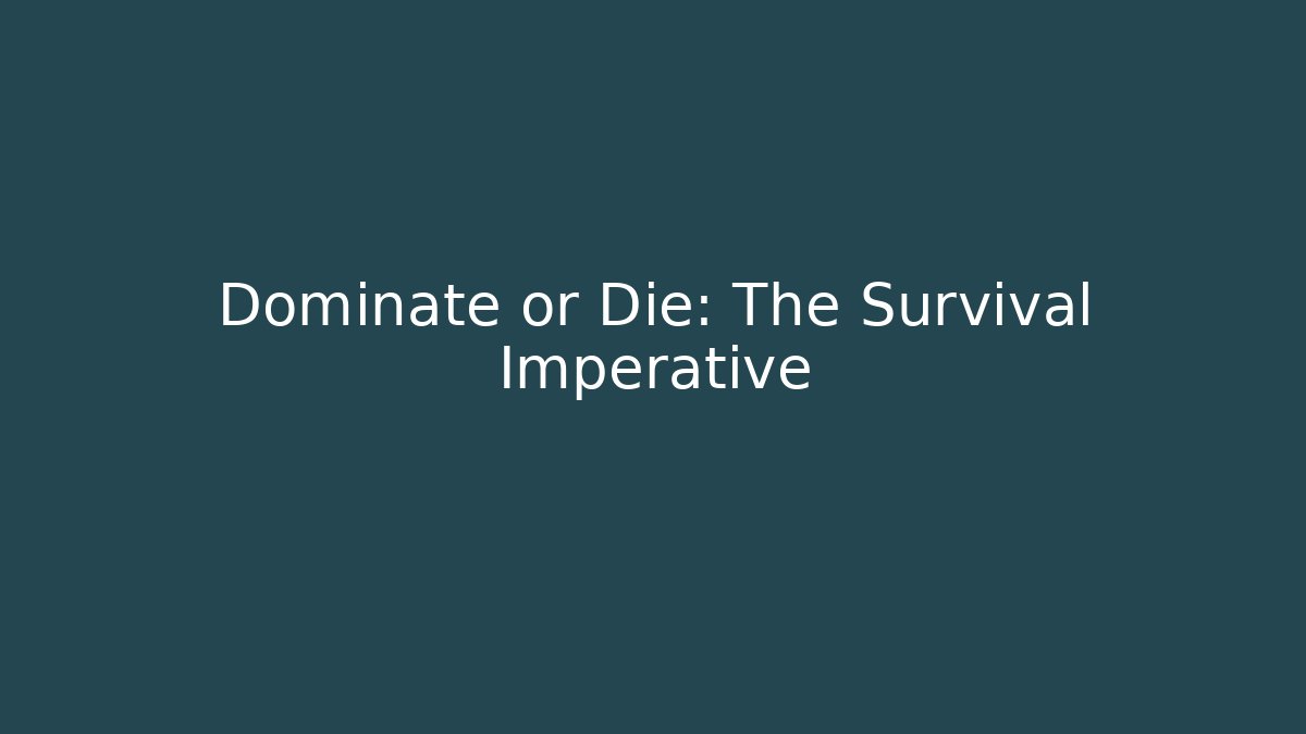 Dominate or Die: The Survival Imperative - Buddy Program
