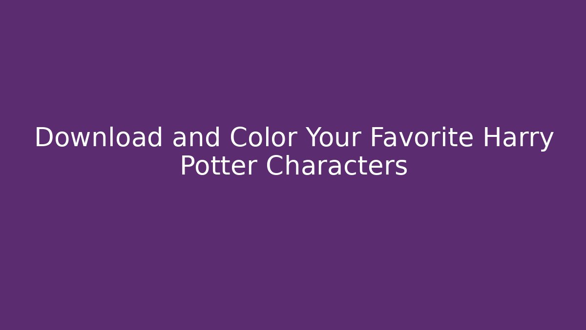 Download and Color Your Favorite Harry Potter Characters - Buddy Program