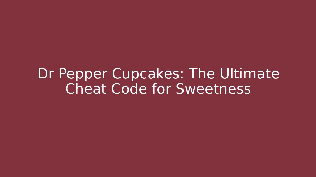 Dr Pepper Cupcakes: The Ultimate Cheat Code for Sweetness - Buddy Program