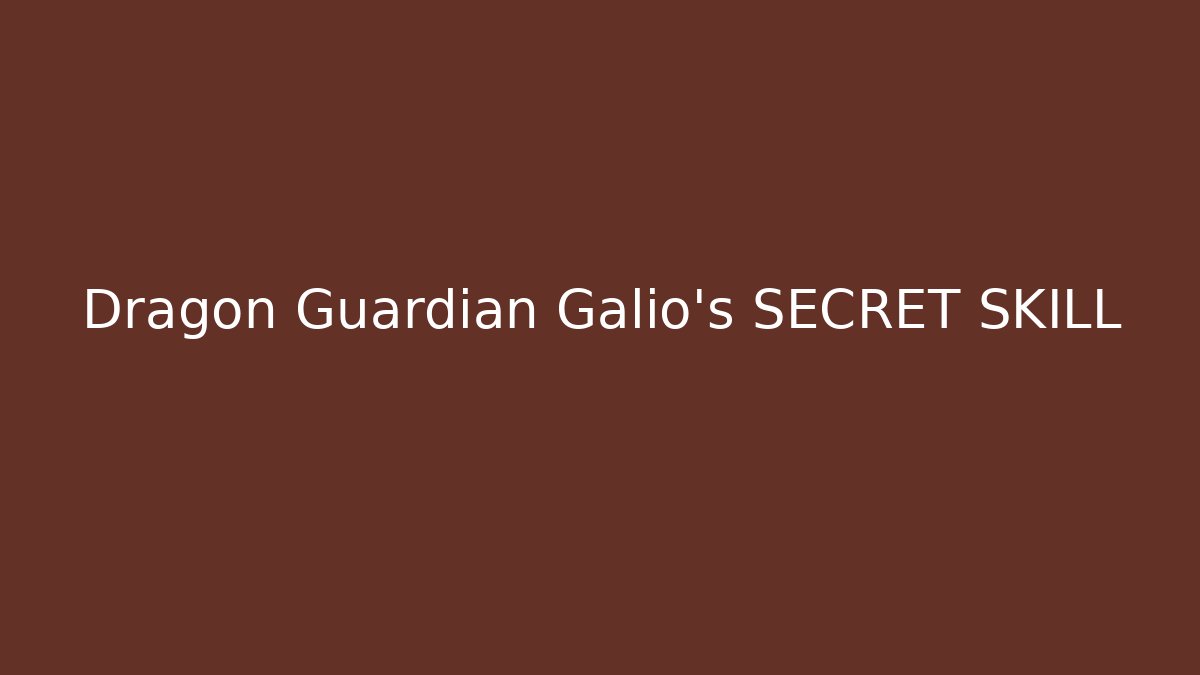 Dragon Guardian Galio's SECRET SKILL