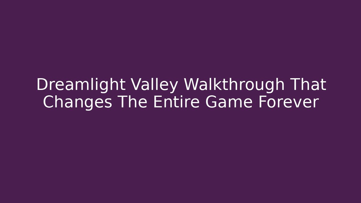 Dreamlight Valley Walkthrough That Changes The Entire Game Forever - Buddy Program