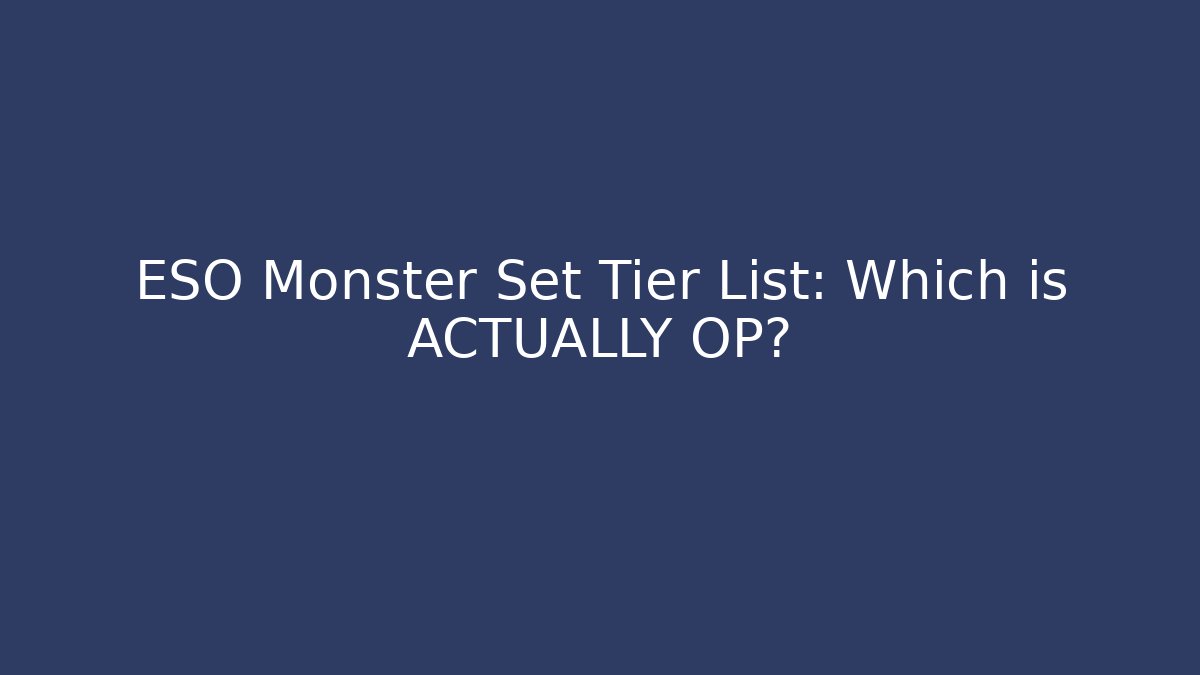 ESO Monster Set Tier List: Which is ACTUALLY OP? - Buddy Program