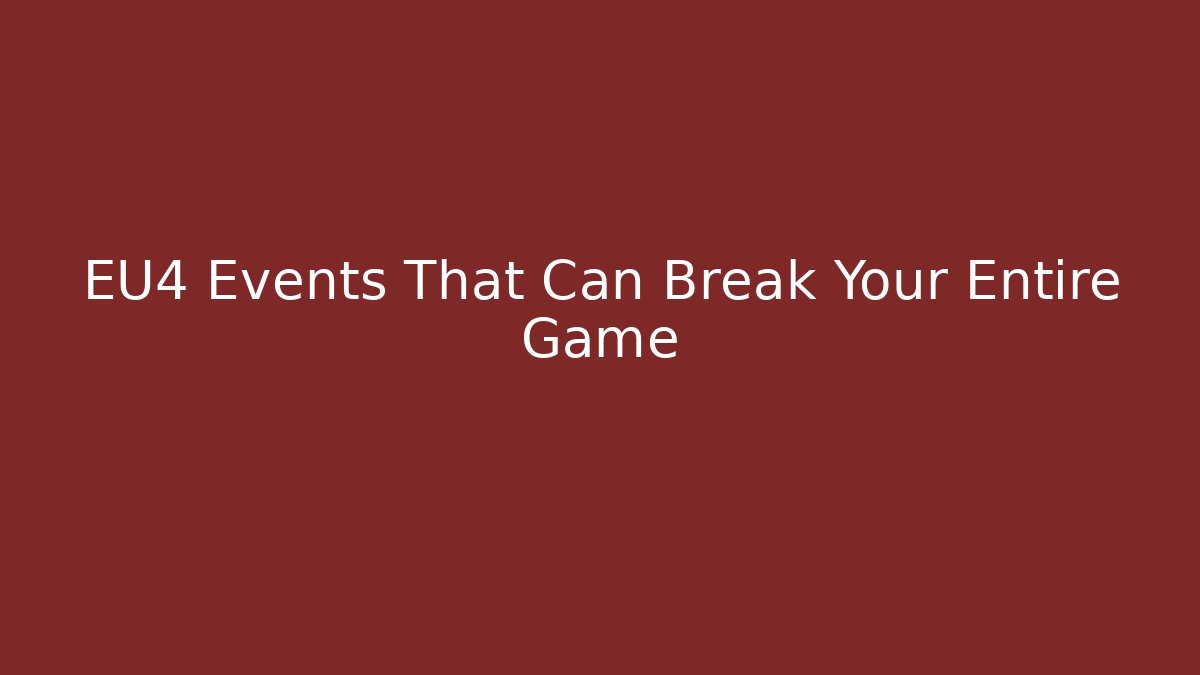 EU4 Events That Can Break Your Entire Game