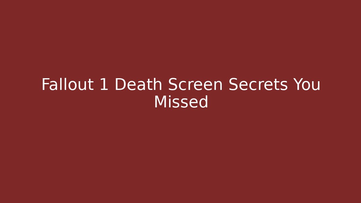 Fallout 1 Death Screen Secrets You Missed