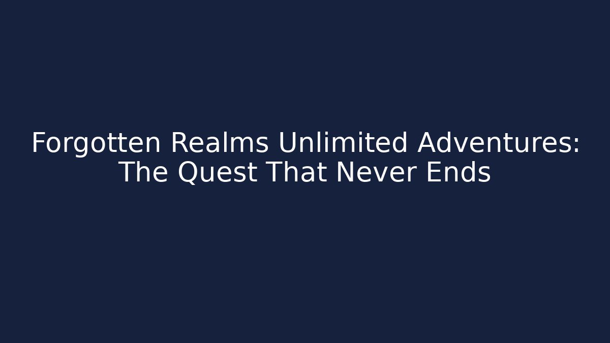 Forgotten Realms Unlimited Adventures: The Quest That Never Ends - Buddy Program