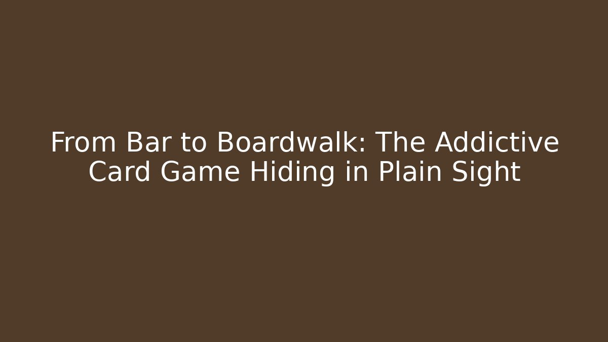 From Bar to Boardwalk: The Addictive Card Game Hiding in Plain Sight - Buddy Program