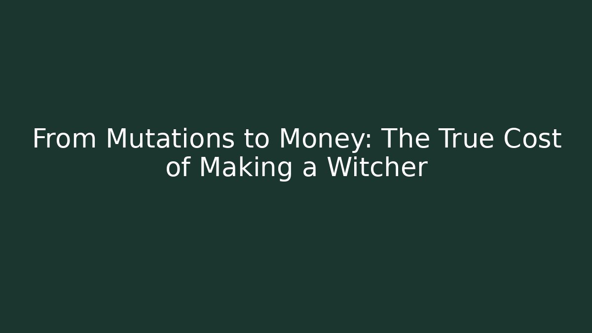 From Mutations to Money: The True Cost of Making a Witcher