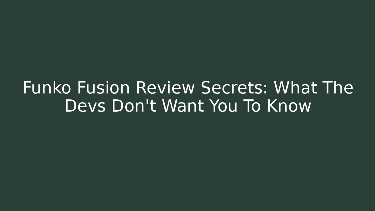 Funko Fusion Review Secrets: What The Devs Don't Want You To Know