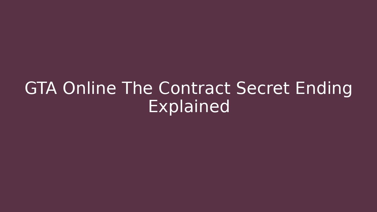 GTA Online The Contract Secret Ending Explained - Buddy Program