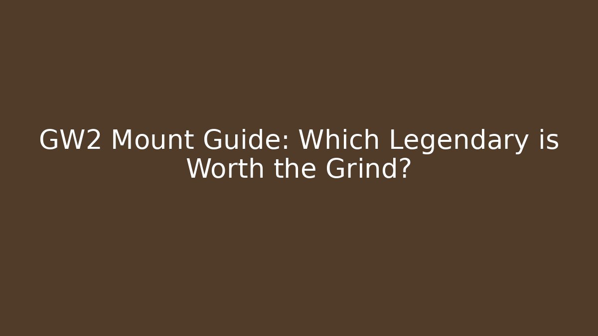GW2 Mount Guide: Which Legendary is Worth the Grind?