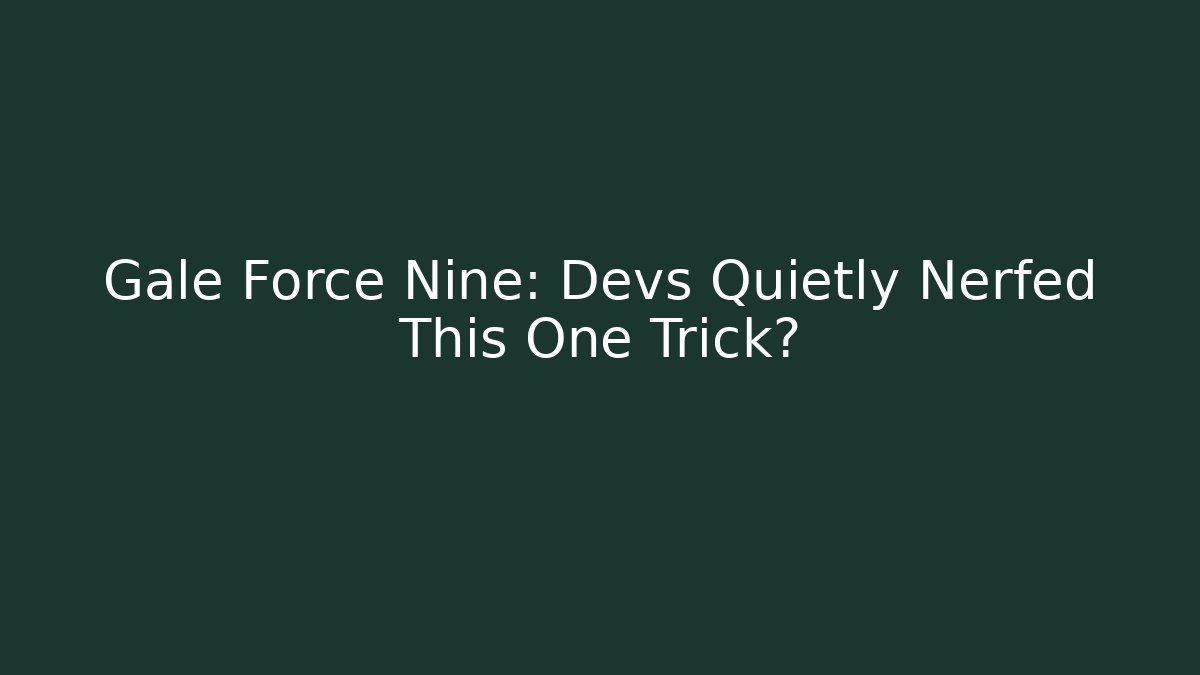Gale Force Nine: Devs Quietly Nerfed This One Trick? - Buddy Program