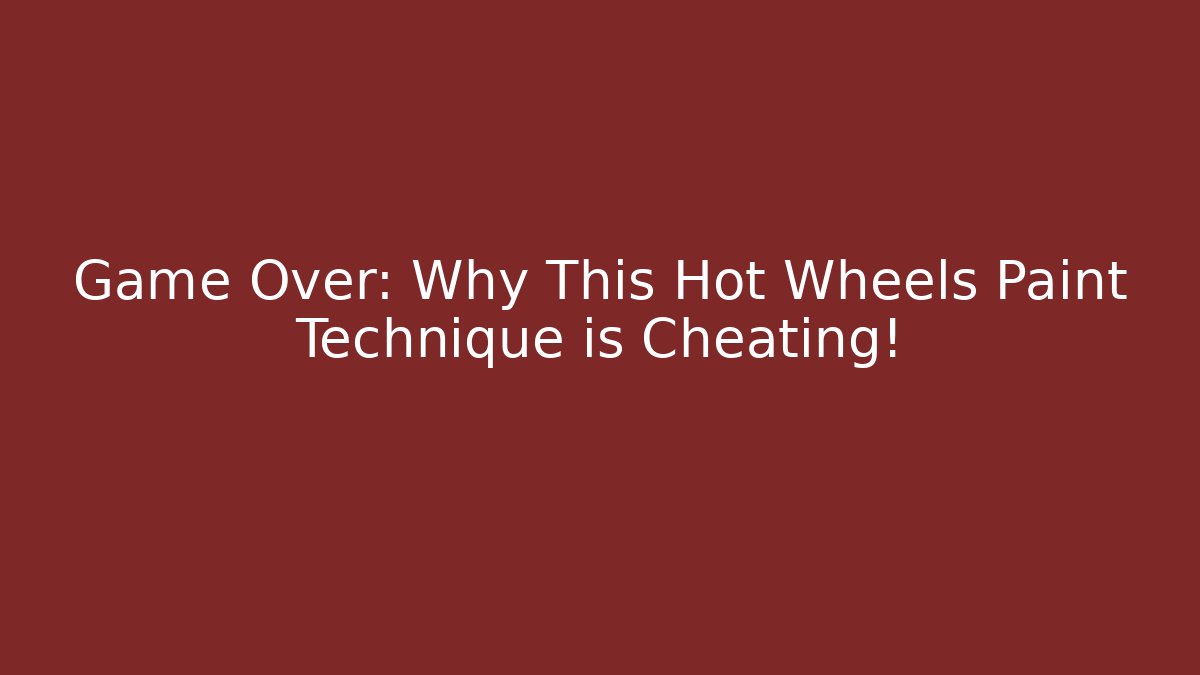 Game Over: Why This Hot Wheels Paint Technique is Cheating! - Buddy Program