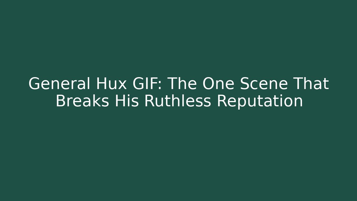 General Hux GIF: The One Scene That Breaks His Ruthless Reputation