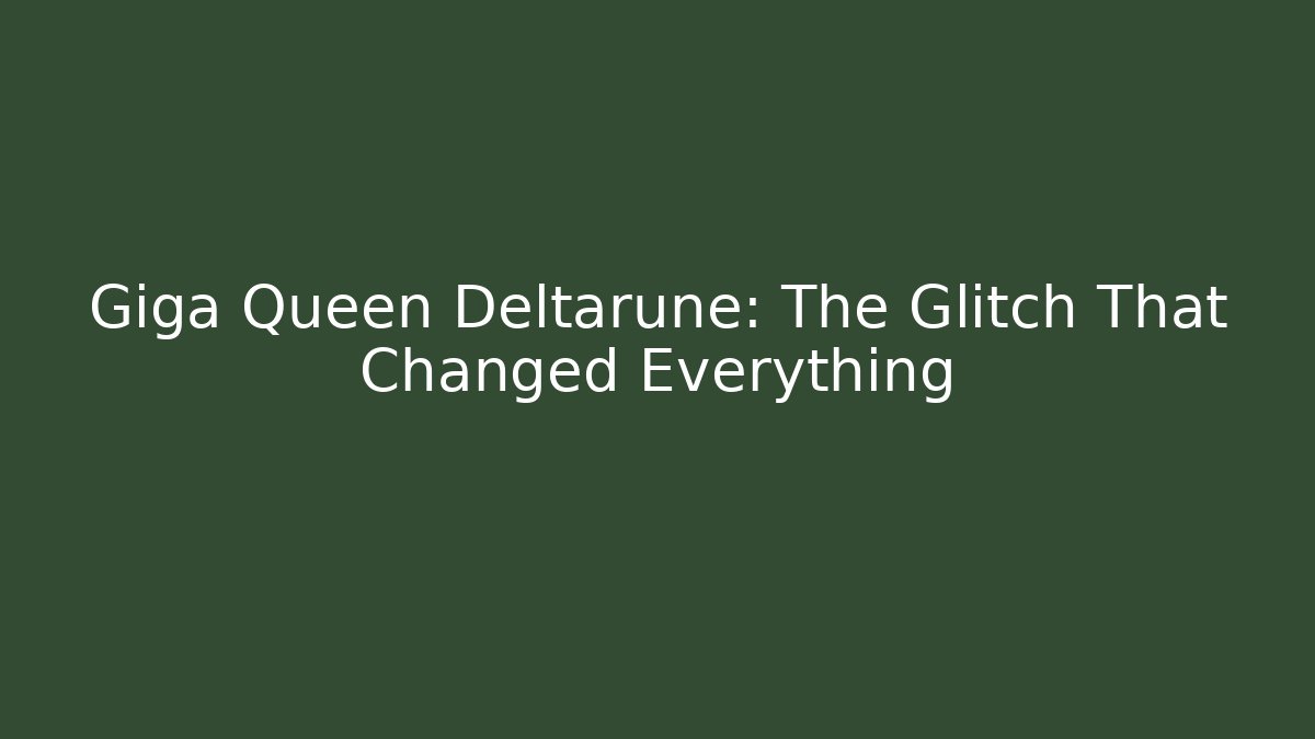 Giga Queen Deltarune: The Glitch That Changed Everything - Buddy Program