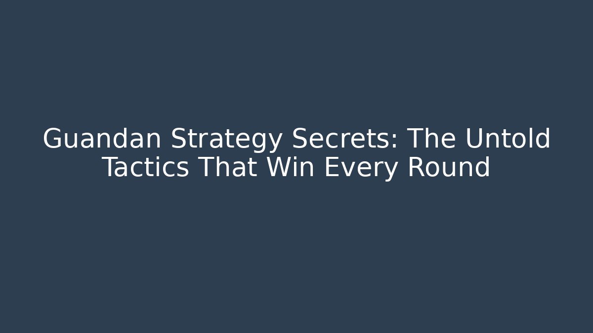 Guandan Strategy Secrets: The Untold Tactics That Win Every Round
