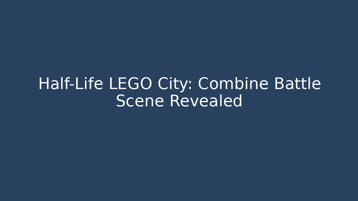 Half-Life LEGO City: Combine Battle Scene Revealed
