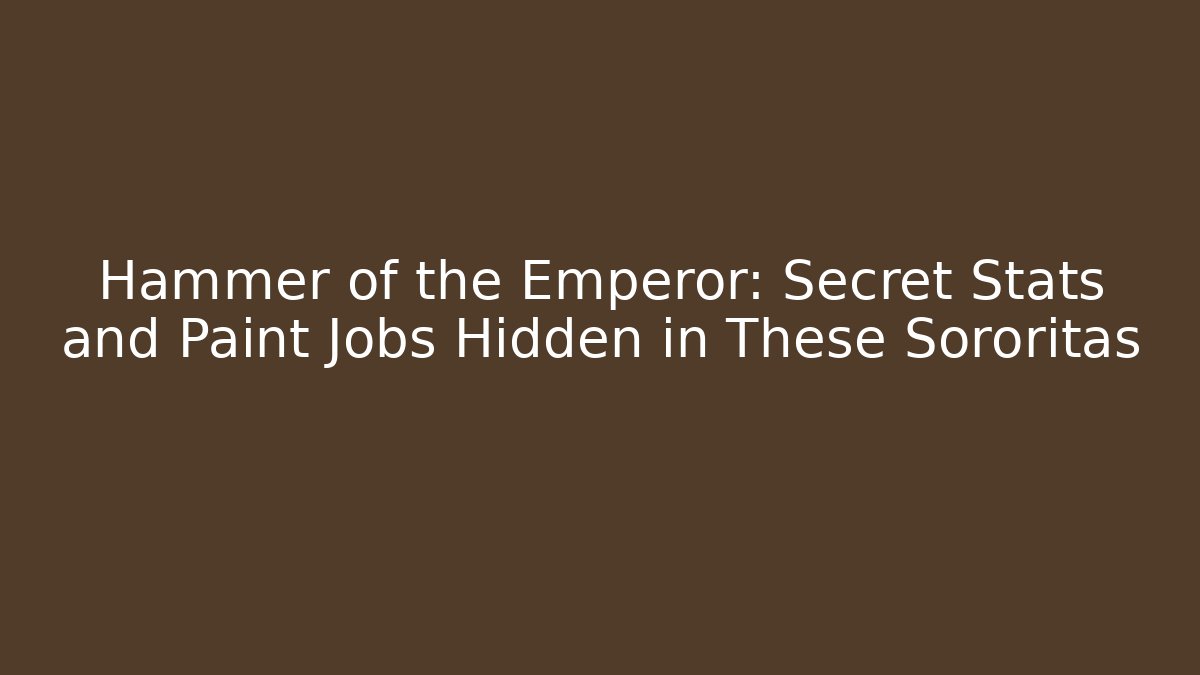 Hammer of the Emperor: Secret Stats and Paint Jobs Hidden in These Sororitas