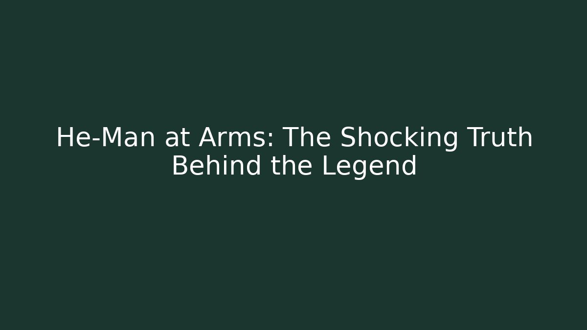 He-Man at Arms: The Shocking Truth Behind the Legend - Buddy Program