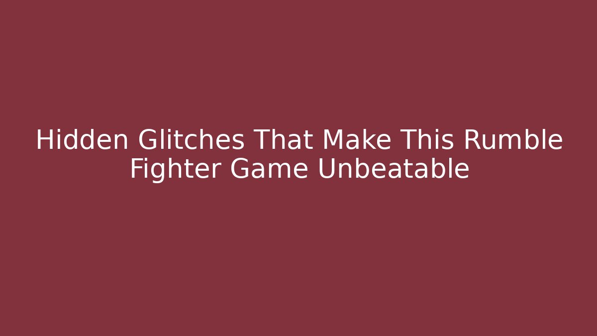 Hidden Glitches That Make This Rumble Fighter Game Unbeatable - Buddy Program