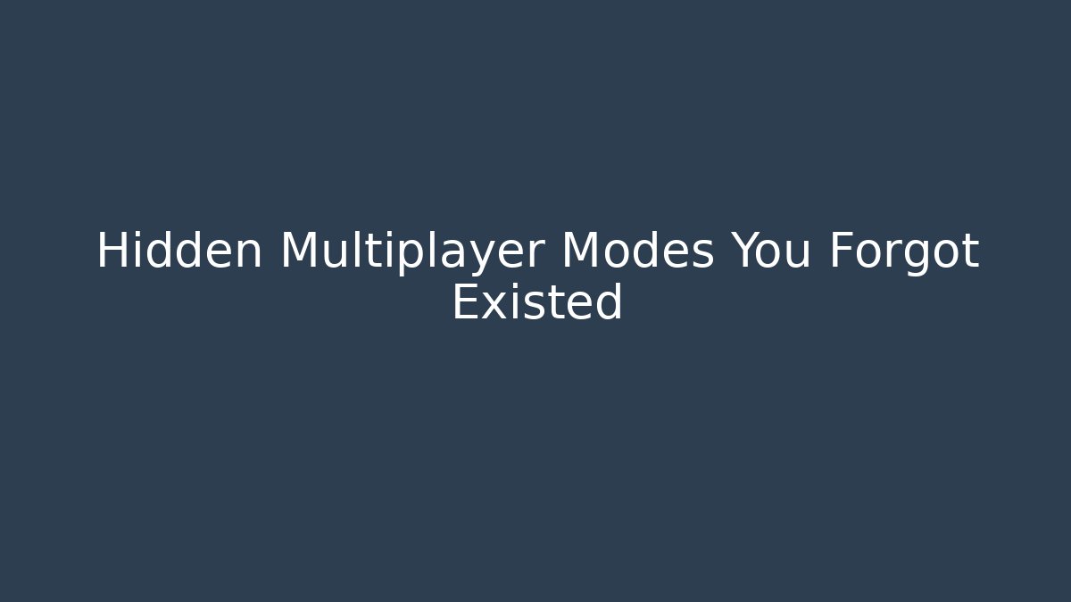 Hidden Multiplayer Modes You Forgot Existed